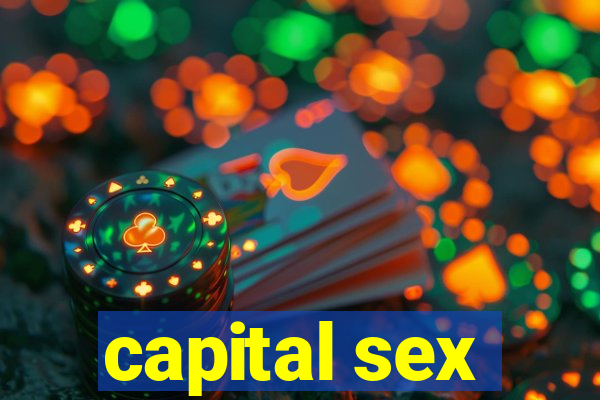 capital sex